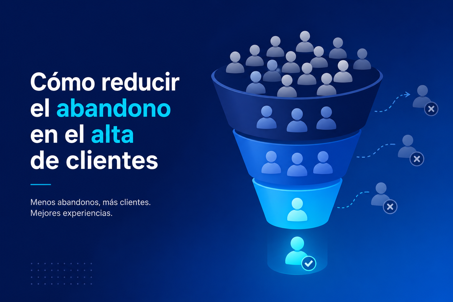 Cómo reducir el abandono en el alta de clientes